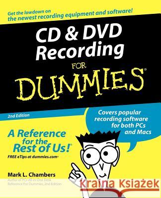 CD and DVD Recording For Dummies Mark L Chambers 9780764559563 0