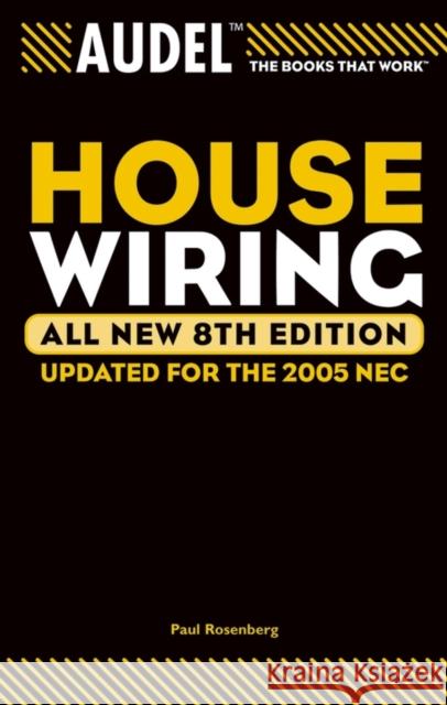 Audel House Wiring Paul Rosenberg Roland Palmquist 9780764569562 Wiley Publishing