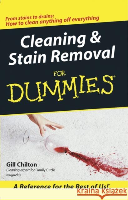 Cleaning & Stain Removal for Dummies Chilton, Gill 9780764570292 0