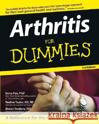 Arthritis For Dummies Nadine Taylor Jinoos Yazdany Barry Fox 9780764570742 Wiley Publishing