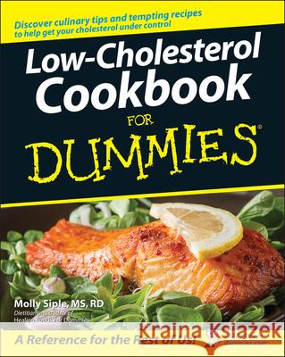 Low-Cholesterol Cookbook for Dummies Molly Siple 9780764571602 