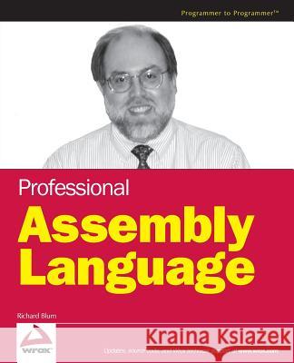 Professional Assembly Language Richard Blum 9780764579011 Wrox Press