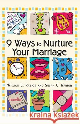 9 Ways to Nurture Your Marriage William E. Rabior Susan C. Rabior 9780764805851 Liguori Publications