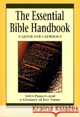 Essential Bible Handbook: A Guide for Catholics Thomas M. Santa Thomas M. Santa 9780764808364 Liguori Publications