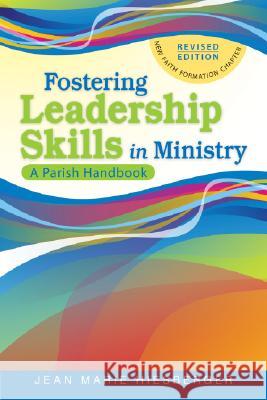 Fostering Leadership Skills in Ministry: A Parish Handbook Jean Marie Hiesberger 9780764817434 Liguori Publications