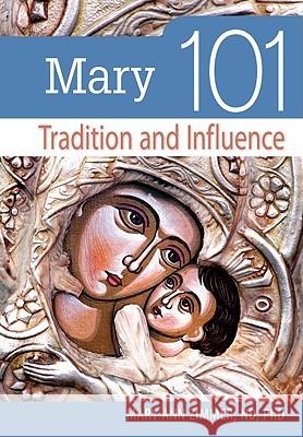 Mary 101: Tradition and Influence Zimmer, Mary 9780764818516