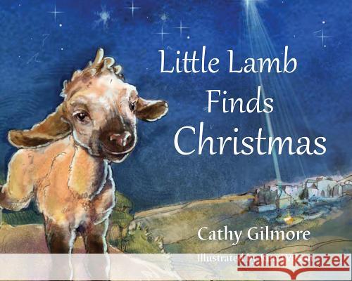 Little Lamb Finds Christmas Cathy Gilmore 9780764824890