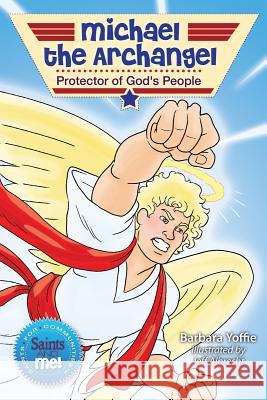 Michael the Archangel: Protector of God's People Barbara Yoffie Jeff Albrecht 9780764825583