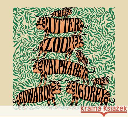 The Utter Zoo an Alphabet by Edward Gorey Edward Gorey 9780764955082 Pomegranate Communications Inc,US
