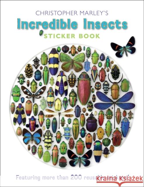 Christopher Marley's Incredible Insects Sticker Book Marley  9780764963469