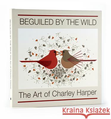 Beguiled by the Wild the Art of Charley Harper Charley Harper, Roger A Caras 9780764972294 Pomegranate Communications Inc,US