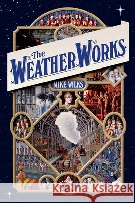 The Weather Works Mike Wilks 9780764975387 Pomegranate Communications Inc,US