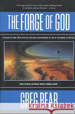 The Forge of God Greg Bear 9780765301079 Tor Books