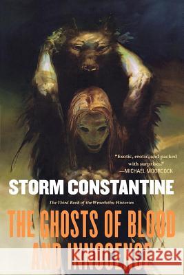 The Ghosts of Blood and Innocence Storm Constantine 9780765303516 Tor Books