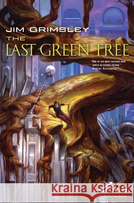 The Last Green Tree Jim Grimsley 9780765305312 Tor Classics