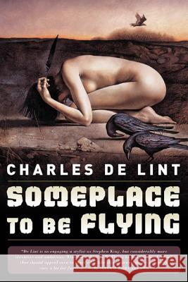 Someplace to Be Flying Charles d 9780765307576 Orb Books