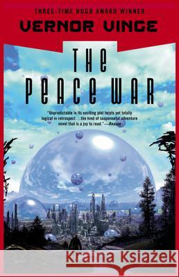 The Peace War Vernor Vinge 9780765308832 Tor Books