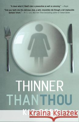 Thinner Than Thou Kit Reed 9780765311955 Tor Books