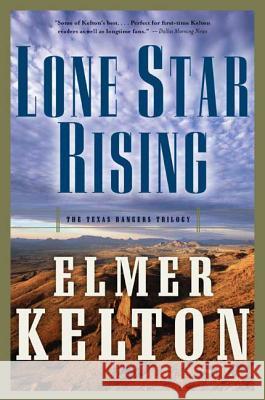 Lone Star Rising Elmer Kelton 9780765312303 Forge