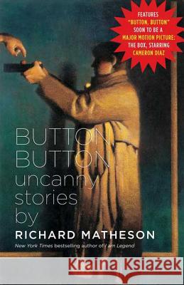 Button, Button: Uncanny Stories Richard Matheson 9780765312570