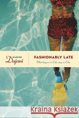 Fashionably Late Nadine Dajani 9780765317421 Forge