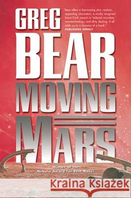 Moving Mars Greg Bear 9780765318237