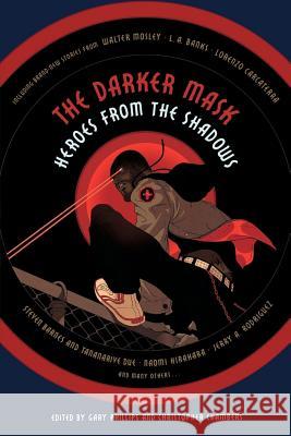 The Darker Mask: Heroes from the Shadows Phillips, Gary 9780765318510 Tor Books