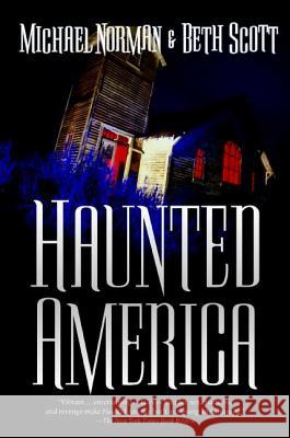 Haunted America Beth Scott Michael Norman 9780765319678 Tor Books