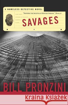 Savages: A Nameless Detective Novel Pronzini, Bill 9780765320353 Forge
