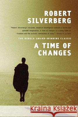 A Time of Changes Robert Silverberg 9780765322319 Orb Books