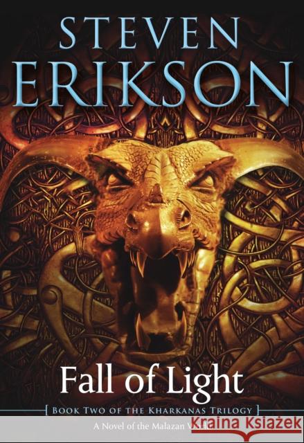 Fall of Light: Book Two of the Kharkanas Trilogy Steven Erikson 9780765323644 Tor Books
