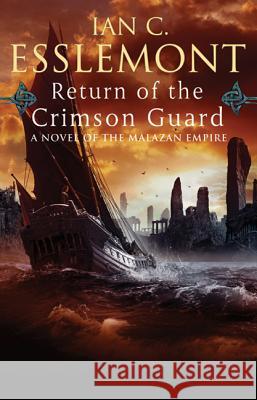 Return of the Crimson Guard Ian C. Esslemont 9780765323729 Tom Doherty Associates