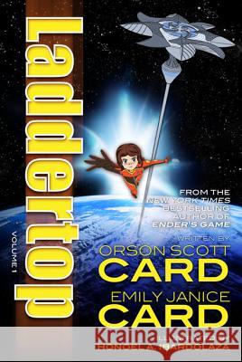 Laddertop Volume 1 Orson Scott Card Emily Janice Card Honoel A. Ibardolaza 9780765324603 Seven Seas