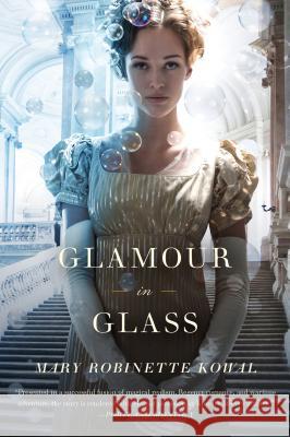 Glamour in Glass Mary Robinette Kowal 9780765325617 Tor Books