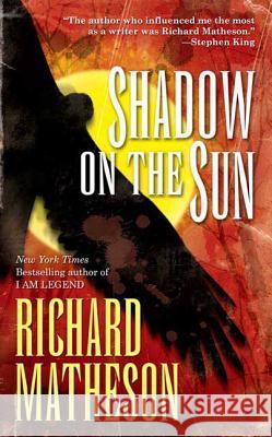 Shadow on the Sun Richard Matheson 9780765325839