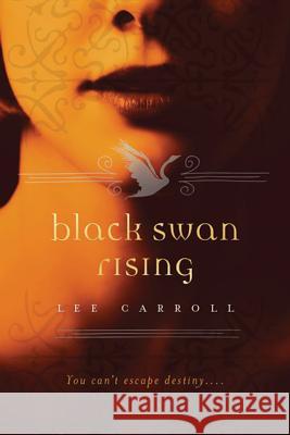 Black Swan Rising Lee Carroll 9780765325976 Tor Books