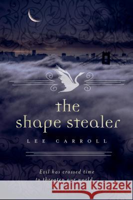 The Shape Stealer Lee Carroll 9780765325990 Tor Books