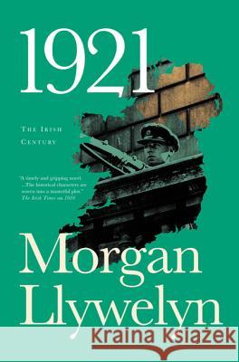 1921: The Great Novel of the Irish Civil War Morgan Llywelyn 9780765326935 Forge