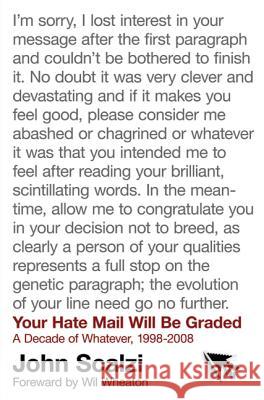 Your Hate Mail Will Be Graded Scalzi, John 9780765327116