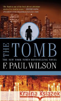 The Tomb F. Paul Wilson 9780765327406 Tor Books