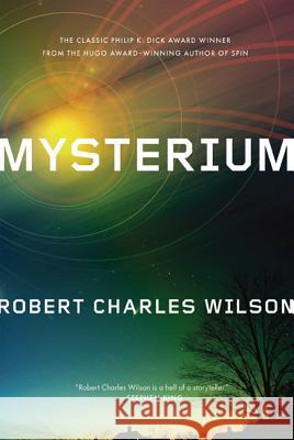 Mysterium Robert Charles Wilson 9780765327413 Orb Books