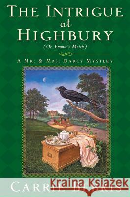 The Intrigue at Highbury Carrie Bebris 9780765328212 Tor Books