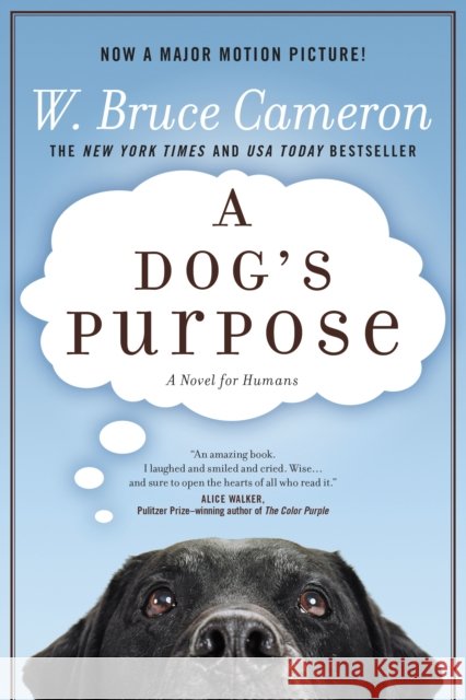 A Dog's Purpose: A Novel for Humans Cameron, W. Bruce 9780765330345
