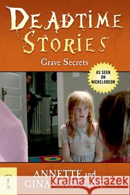 Deadtime Stories: Grave Secrets Cascone, Annette 9780765330710