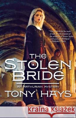 The Stolen Bride: An Arthurian Mystery Hays, Tony 9780765331397