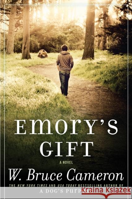 Emory's Gift W. Bruce Cameron 9780765331519 Forge