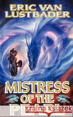 Mistress of the Pearl Eric Van Lustbader 9780765333421 Tor Books