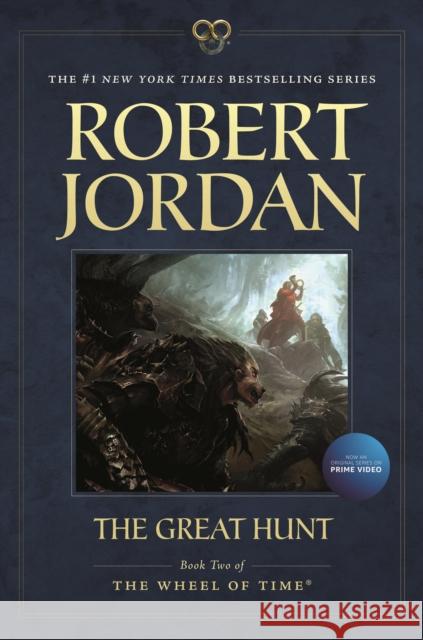 The Great Hunt: Book Two of 'The Wheel of Time' Jordan, Robert 9780765334343 Tor Books