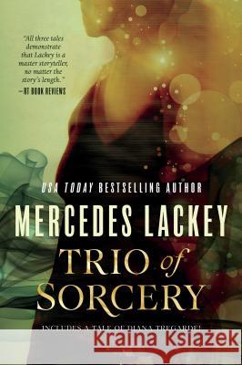 Trio of Sorcery Lackey, Mercedes 9780765334428 Tor Books