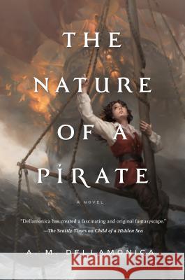 The Nature of a Pirate A. M. Dellamonica 9780765334510 Tor Books